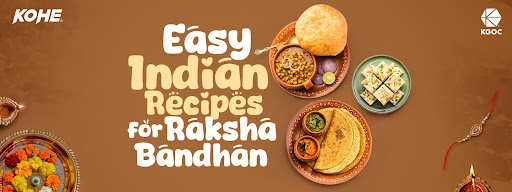 Easy Indian Recipes for Raksha Bandhan
